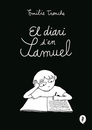 DIARI D'EN SAMUEL, EL | 9788419981226 | TRONCHE, ÉMILIE | Llibreria Aqualata | Comprar llibres en català i castellà online | Comprar llibres Igualada