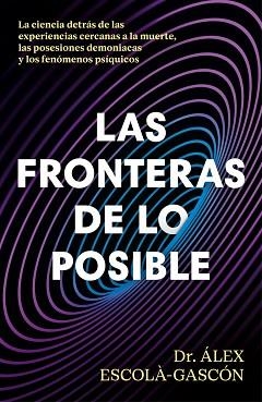 FRONTERAS DE LO POSIBLE, LAS | 9788410467859 | ESCOLÁ-GASCÓN, ÁLEX | Llibreria Aqualata | Comprar llibres en català i castellà online | Comprar llibres Igualada