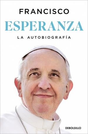 ESPERANZA. LA AUTOBIOGRAFÍA | 9788466389211 | PAPA FRANCISCO | Llibreria Aqualata | Comprar llibres en català i castellà online | Comprar llibres Igualada