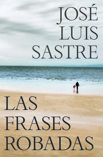 FRASES ROBADAS, LAS | 9788466381369 | SASTRE, JOSÉ LUIS | Llibreria Aqualata | Comprar llibres en català i castellà online | Comprar llibres Igualada