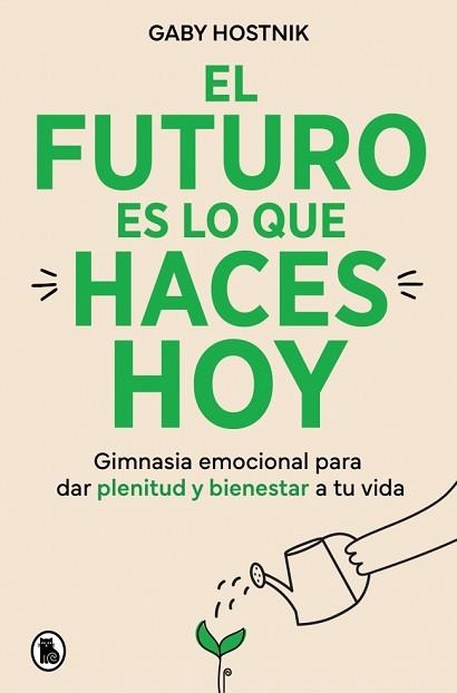 FUTURO ES LO QUE HACES HOY, EL | 9788402431202 | HOSTNIK, GABY | Llibreria Aqualata | Comprar llibres en català i castellà online | Comprar llibres Igualada