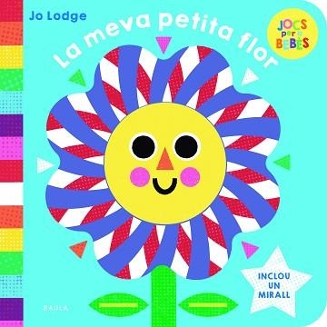 MEVA PETITA FLOR, LA | 9788447954797 | LODGE, JO | Llibreria Aqualata | Comprar llibres en català i castellà online | Comprar llibres Igualada