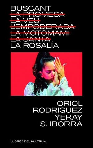 BUSCANT LA ROSALÍA | 9788418404740 | IBORRA, YERAY S / RODRÍGUEZ, ORIOL | Llibreria Aqualata | Comprar llibres en català i castellà online | Comprar llibres Igualada