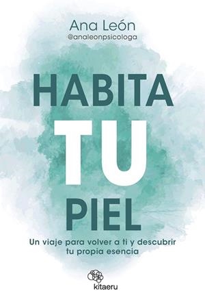 HABITA TU PIEL | 9788410428270 | LEÓN ALONSO (@ANALEONPSICOLOGA), ANA | Llibreria Aqualata | Comprar llibres en català i castellà online | Comprar llibres Igualada