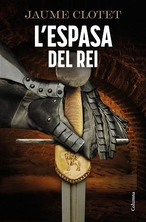 ESPASA DEL REI, L' | 9788466434799 | CLOTET, JAUME | Llibreria Aqualata | Comprar llibres en català i castellà online | Comprar llibres Igualada