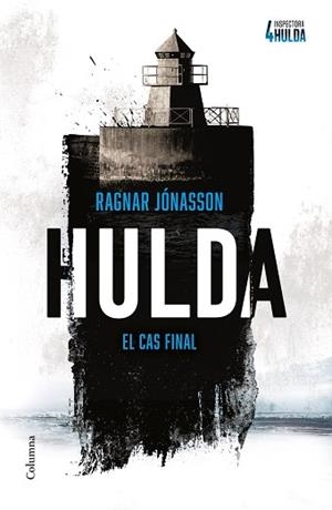 HULDA (SÈRIE INSPECTORA HULDA 4) | 9788466434812 | JÓNASSON, RAGNAR | Llibreria Aqualata | Comprar libros en catalán y castellano online | Comprar libros Igualada