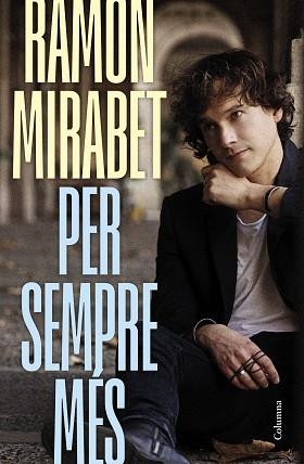 PER SEMPRE MÉS | 9788466434959 | MIRABET, RAMON | Llibreria Aqualata | Comprar llibres en català i castellà online | Comprar llibres Igualada