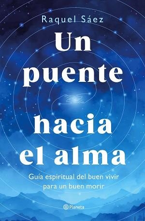 UN PUENTE HACIA EL ALMA | 9788408316596 | SÁEZ, RAQUEL | Llibreria Aqualata | Comprar llibres en català i castellà online | Comprar llibres Igualada