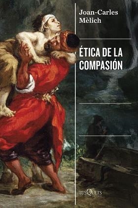 ÉTICA DE LA COMPASIÓN | 9788411077569 | MÈLICH, JOAN-CARLES | Llibreria Aqualata | Comprar llibres en català i castellà online | Comprar llibres Igualada