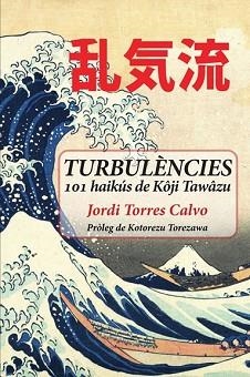 TURBULÈNCIES | 9791399064063 | TAWÂZU, KOJI / TORRES CALVO, JORDI | Llibreria Aqualata | Comprar libros en catalán y castellano online | Comprar libros Igualada