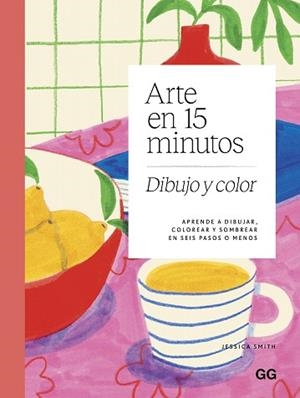 ARTE EN 15 MINUTOS. DIBUJO Y COLOR | 9788425236242 | SMITH, JESSICA | Llibreria Aqualata | Comprar libros en catalán y castellano online | Comprar libros Igualada