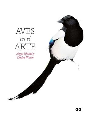 AVES EN EL ARTE | 9788425236389 | HYLAND, ANGUS / WILSON, KENDRA | Llibreria Aqualata | Comprar libros en catalán y castellano online | Comprar libros Igualada