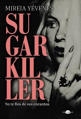 SUGARKILLER | 9791387810412 | YÉVENES, MIREIA | Llibreria Aqualata | Comprar llibres en català i castellà online | Comprar llibres Igualada