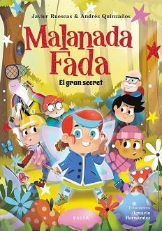 MALANADA FADA 4. EL GRAN SECRET | 9788447955664 | RUESCAS, JAVIER / QUINZAÑOS, ANDRÉS | Llibreria Aqualata | Comprar llibres en català i castellà online | Comprar llibres Igualada