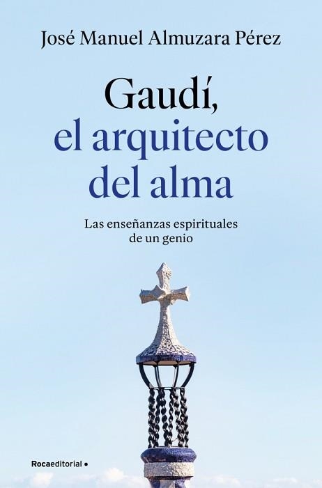 GAUDÍ: EL ARQUITECTO DEL ALMA | 9791387629939 | ALMUZARA, JOSÉ MANUEL | Llibreria Aqualata | Comprar llibres en català i castellà online | Comprar llibres Igualada