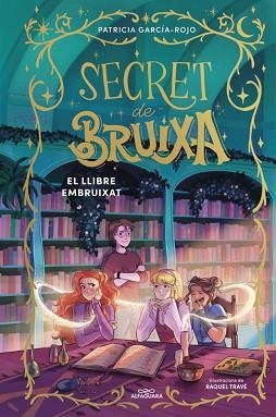SECRET DE BRUIXA 3 - EL LLIBRE EMBRUIXAT | 9791387741181 | GARCÍA-ROJO, PATRICIA | Llibreria Aqualata | Comprar llibres en català i castellà online | Comprar llibres Igualada