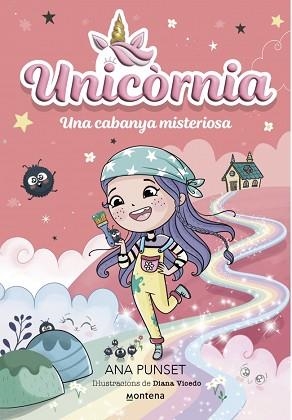 UNICÒRNIA 15 - UNA CABANYA MISTERIOSA | 9791387724399 | PUNSET, ANA | Llibreria Aqualata | Comprar llibres en català i castellà online | Comprar llibres Igualada
