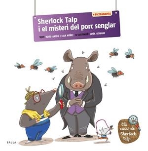 SHERLOCK TALP I EL MISTERI DEL PORC SENGLAR | 9788447955701 | ANTÓN BLANCO, ROCÍO/NÚÑEZ MADRID, LOLA | Llibreria Aqualata | Comprar llibres en català i castellà online | Comprar llibres Igualada