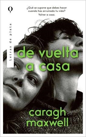 DE VUELTA A CASA | 9788410439221 | MAXWELL, CARAGH | Llibreria Aqualata | Comprar llibres en català i castellà online | Comprar llibres Igualada