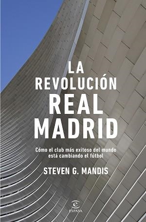 REVOLUCIÓN REAL MADRID, LA | 9788467080681 | MANDIS, STEVEN G. | Llibreria Aqualata | Comprar libros en catalán y castellano online | Comprar libros Igualada