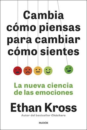 CAMBIA CÓMO PIENSAS PARA CAMBIAR CÓMO SIENTES | 9788449345180 | KROSS, ETHAN | Llibreria Aqualata | Comprar llibres en català i castellà online | Comprar llibres Igualada