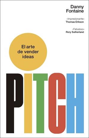 PITCH. EL ARTE DE VENDER IDEAS | 9788411004688 | FONTAINE, DANNY | Llibreria Aqualata | Comprar llibres en català i castellà online | Comprar llibres Igualada