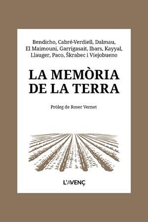 MEMÒRIA DE LA TERRA, LA | 9788418680656 | BENDICHO, NÚRIA / CABRÉ-VERDIELL, ROSER / DALMAU, ALBA / EL MAIMOUNI, YOUSSEF / GARRIGASAIT, RAÜL/ | Llibreria Aqualata | Comprar llibres en català i castellà online | Comprar llibres Igualada