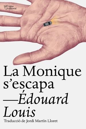 MONIQUE S‘ESCAPA, LA | 9791387672430 | LOUIS, ÉDOUARD | Llibreria Aqualata | Comprar libros en catalán y castellano online | Comprar libros Igualada