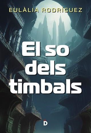 SO DELS TIMBALS, EL | 9788418011559 | RODRÍGUEZ, EULÀLIA | Llibreria Aqualata | Comprar llibres en català i castellà online | Comprar llibres Igualada