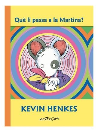 QUÈ LI PASSA A LA MARTINA? | 9791387878115 | HENKES, KEVIN | Llibreria Aqualata | Comprar llibres en català i castellà online | Comprar llibres Igualada