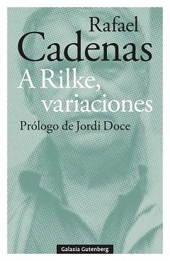 A RILKE, VARIACIONES | 9788410107304 | CADENAS, RAFAEL | Llibreria Aqualata | Comprar llibres en català i castellà online | Comprar llibres Igualada