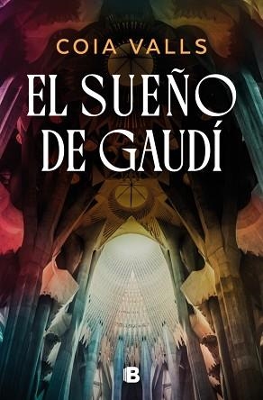 SUEÑO DE GAUDÍ, EL | 9788466683906 | VALLS, COIA | Llibreria Aqualata | Comprar libros en catalán y castellano online | Comprar libros Igualada