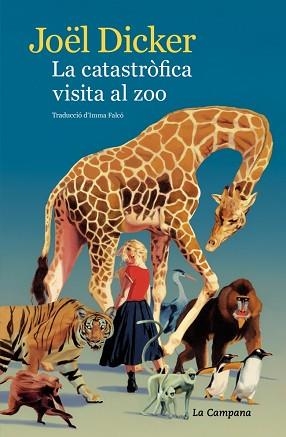 CATASTRÒFICA VISITA AL ZOO, LA | 9791387564407 | DICKER, JOËL | Llibreria Aqualata | Comprar libros en catalán y castellano online | Comprar libros Igualada