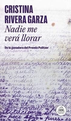 NADIE ME VERÁ LLORAR | 9788439745525 | RIVERA GARZA, CRISTINA | Llibreria Aqualata | Comprar libros en catalán y castellano online | Comprar libros Igualada