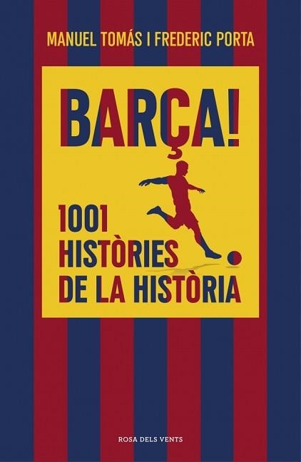 BARÇA! 1001 HISTÒRIES DE LA HISTÒRIA | 9791387653835 | TOMÁS, MANUEL / PORTA, FREDERIC | Llibreria Aqualata | Comprar libros en catalán y castellano online | Comprar libros Igualada