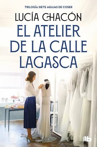 ATELIER DE LA CALLE LAGASCA, EL (SIETE AGUJAS DE COSER 3) | 9788490709900 | CHACÓN, LUCÍA | Llibreria Aqualata | Comprar llibres en català i castellà online | Comprar llibres Igualada