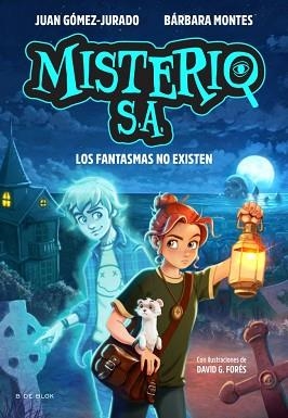 MISTERIO S.A. 1 - LOS FANTASMAS NO EXISTEN | 9791387695552 | GÓMEZ-JURADO, JUAN/MONTES, BÁRBARA | Llibreria Aqualata | Comprar libros en catalán y castellano online | Comprar libros Igualada