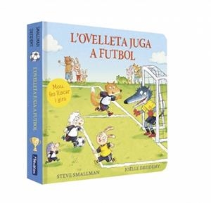 OVELLETA JUGA A FUTBOL, L'. (L'OVELLETA QUE VA VENIR A SOPAR. LLIBRE DE CARTRÓ AMB | 9788448872229 | SMALLMAN, STEVE | Llibreria Aqualata | Comprar libros en catalán y castellano online | Comprar libros Igualada