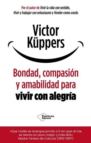 BONDAD, COMPASIÓN Y AMABILIDAD PARA VIVIR CON ALEGRÍA | 9791388080487 | KÜPPERS, VICTOR | Llibreria Aqualata | Comprar libros en catalán y castellano online | Comprar libros Igualada