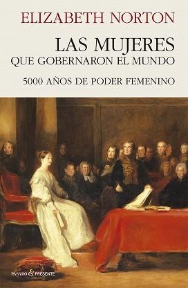 LAS MUJERES QUE GOBERNARON EL MUNDO | 9791399120615 | NORTON, ELIZABETH | Llibreria Aqualata | Comprar libros en catalán y castellano online | Comprar libros Igualada