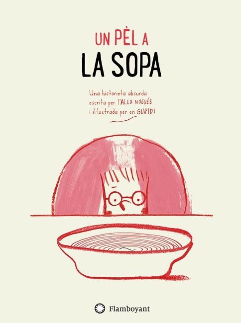 UN PÈL A LA SOPA | 9788494783562 | NOGUÉS, ALEX | Llibreria Aqualata | Comprar llibres en català i castellà online | Comprar llibres Igualada