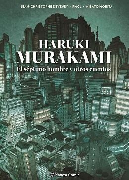 SÉPTIMO HOMBRE Y OTROS CUENTOS, EL | 9791387918484 | MURAKAMI, HARUKI / GRILLE LIOU, PIERRE MARIE / DEVENEY 84372, JC | Llibreria Aqualata | Comprar libros en catalán y castellano online | Comprar libros Igualada