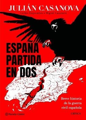 ESPAÑA PARTIDA EN DOS | 9788491998686 | CASANOVA, JULIÁN / ESQUEMBRE, CARLES / CASANOVA, MIGUEL | Llibreria Aqualata | Comprar libros en catalán y castellano online | Comprar libros Igualada