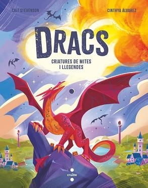 DRACS. CRIATURES DE MITES I LLEGENDES | 9788466160162 | STEVENSON, CAIT | Llibreria Aqualata | Comprar llibres en català i castellà online | Comprar llibres Igualada