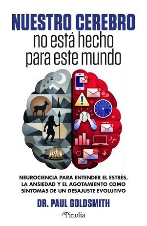NUESTRO CEREBRO NO ESTÁ HECHO PARA ESTE MUNDO | 9791388075049 | PAUL GOLDSMITH | Llibreria Aqualata | Comprar llibres en català i castellà online | Comprar llibres Igualada