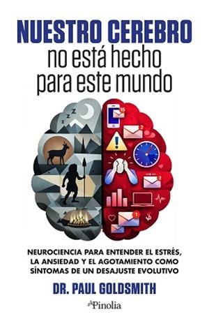 NUESTRO CEREBRO NO ESTÁ HECHO PARA ESTE MUNDO | 9791388075049 | PAUL GOLDSMITH | Llibreria Aqualata | Comprar llibres en català i castellà online | Comprar llibres Igualada