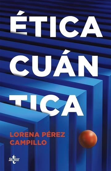 ÉTICA CUÁNTICA | 9788430994106 | PÉREZ CAMPILLO, LORENA | Llibreria Aqualata | Comprar libros en catalán y castellano online | Comprar libros Igualada