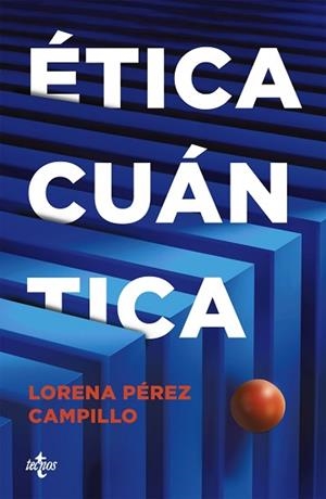 ÉTICA CUÁNTICA | 9788430994106 | PÉREZ CAMPILLO, LORENA | Llibreria Aqualata | Comprar llibres en català i castellà online | Comprar llibres Igualada