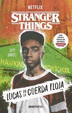 LUCAS EN LA CUERDA FLOJA (STRANGER THINGS) | 9788412473018 | DAVIES, SUYI | Llibreria Aqualata | Comprar llibres en català i castellà online | Comprar llibres Igualada
