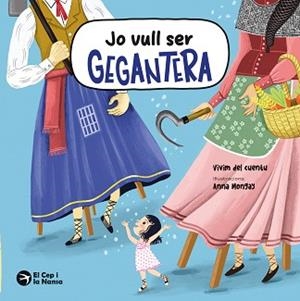 JO VULL SER GEGANTERA | 9791387876067 | VIVIM DEL CUENTU | Llibreria Aqualata | Comprar llibres en català i castellà online | Comprar llibres Igualada